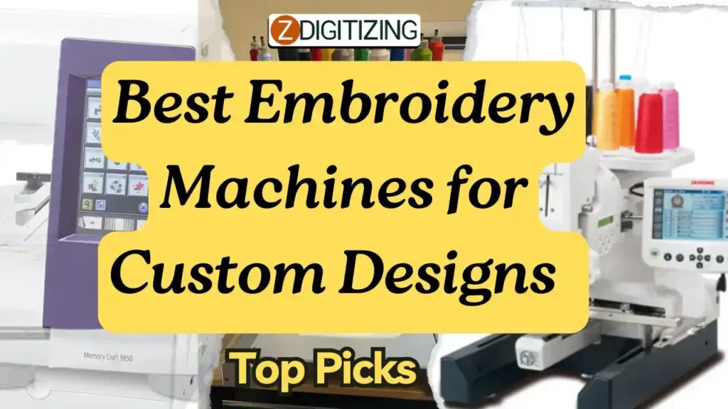 Best Embroidery Machines for Custom Designs Top Picks