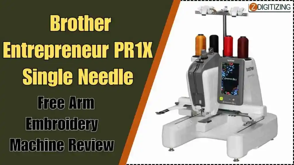 Brother Entrepreneur PR1X Single Needle Free Arm Embroidery Machine Review