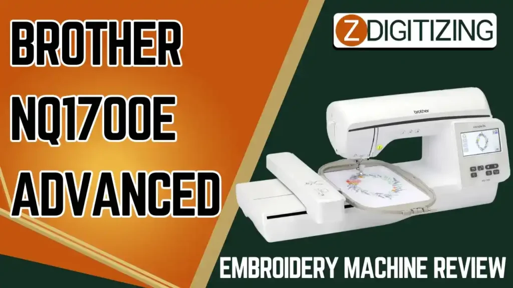 Brother NQ1700E Advanced Embroidery Machine Review