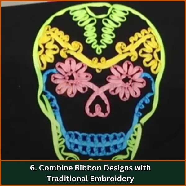 Combine Ribbon Designs with Traditional Embroidery