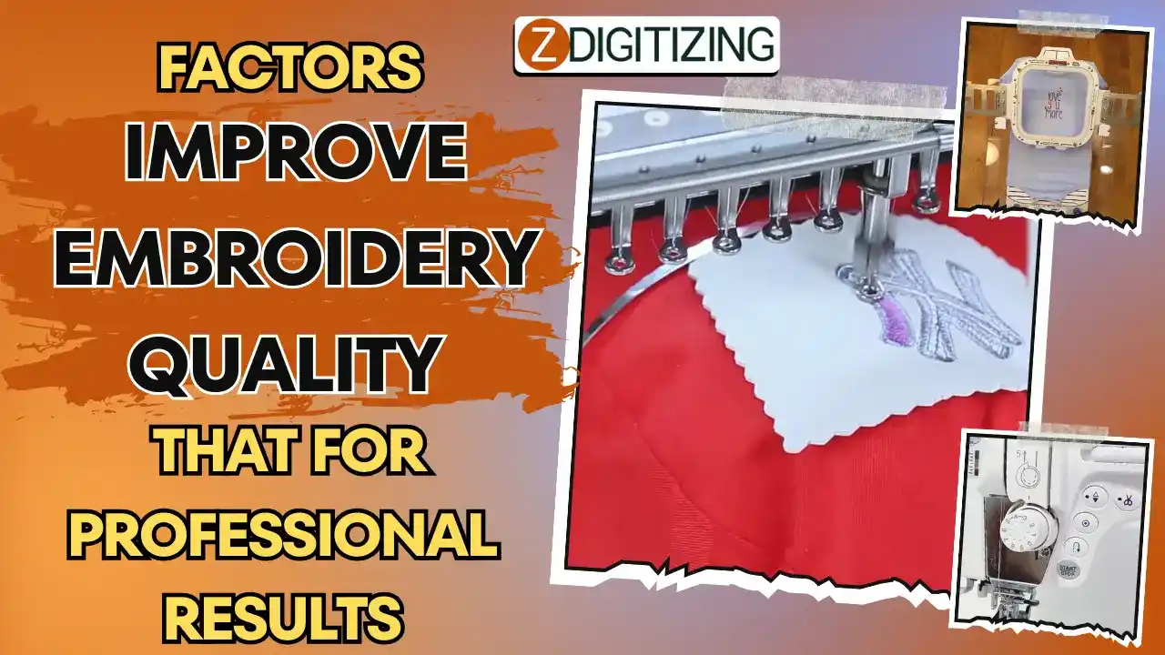 Factors that Improve Embroidery Quality for Professional Results