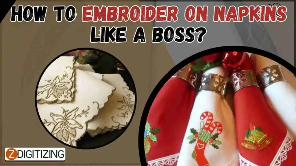 How To Embroider on Napkins Like A Boss