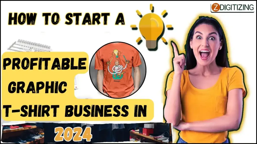 How to Start a Profitable Graphic T-Shirt Business in 2024