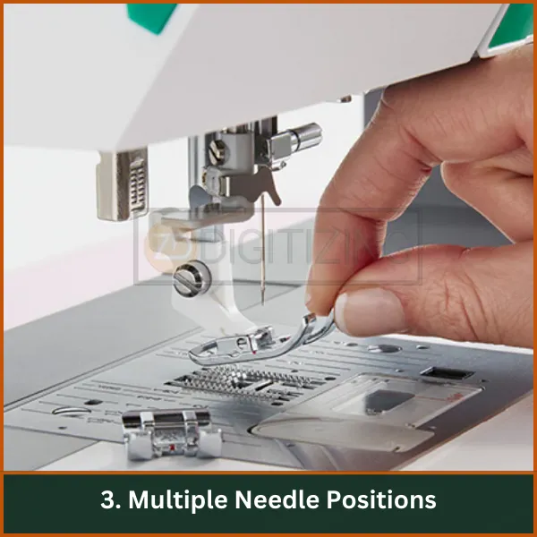 Multiple Needle Positions