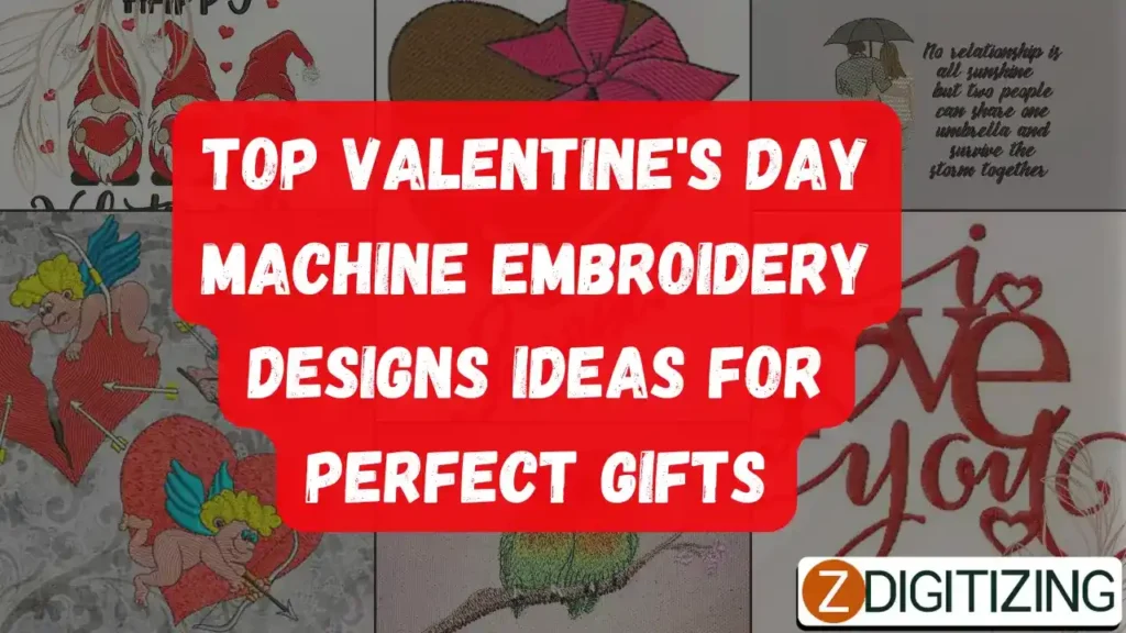 Top Valentine's Day Machine Embroidery Design Ideas for Perfect Gifts