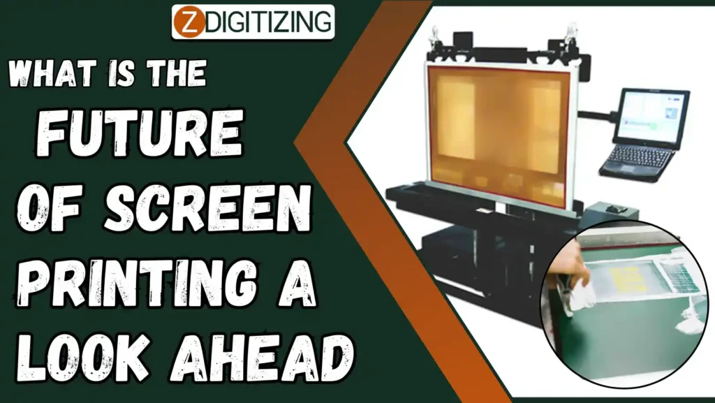 What is the Future of Screen Printing