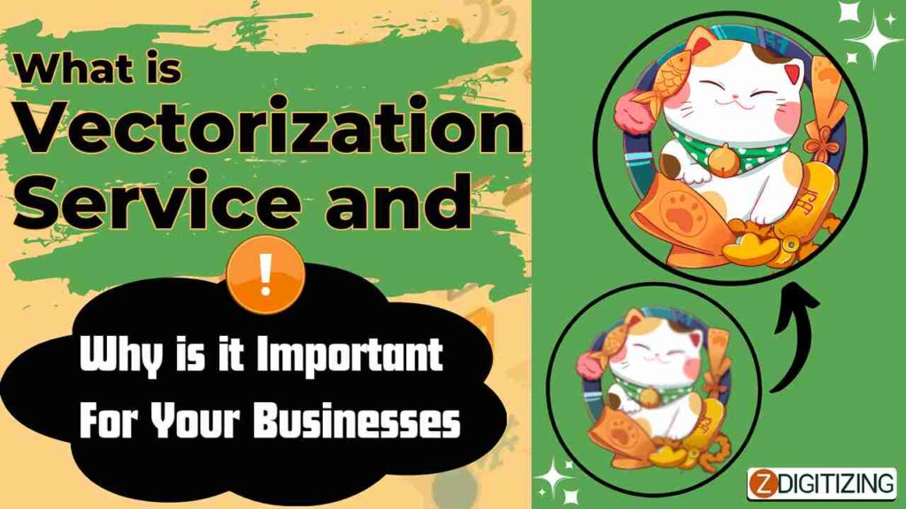 What is Vectorization Service and Why is it Important For Your Businesses?