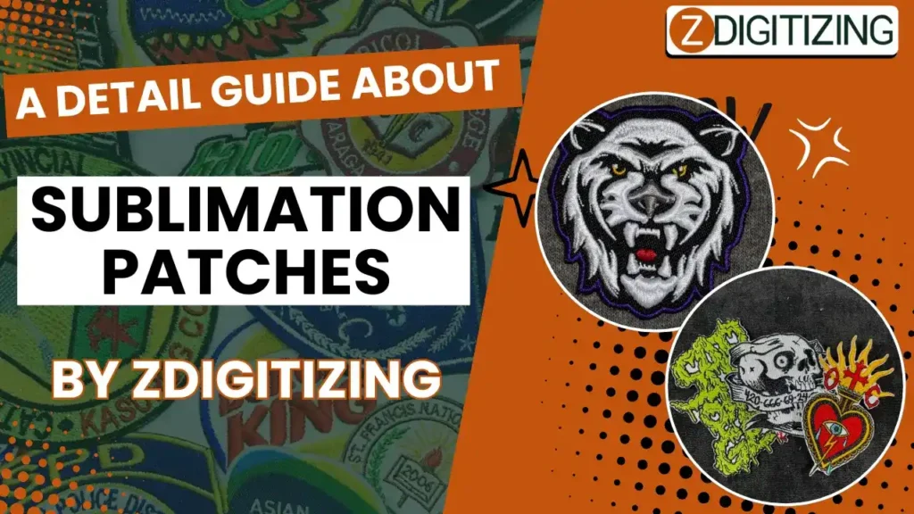 A Detail Guide about Sublimation Patches By Zdigitizing