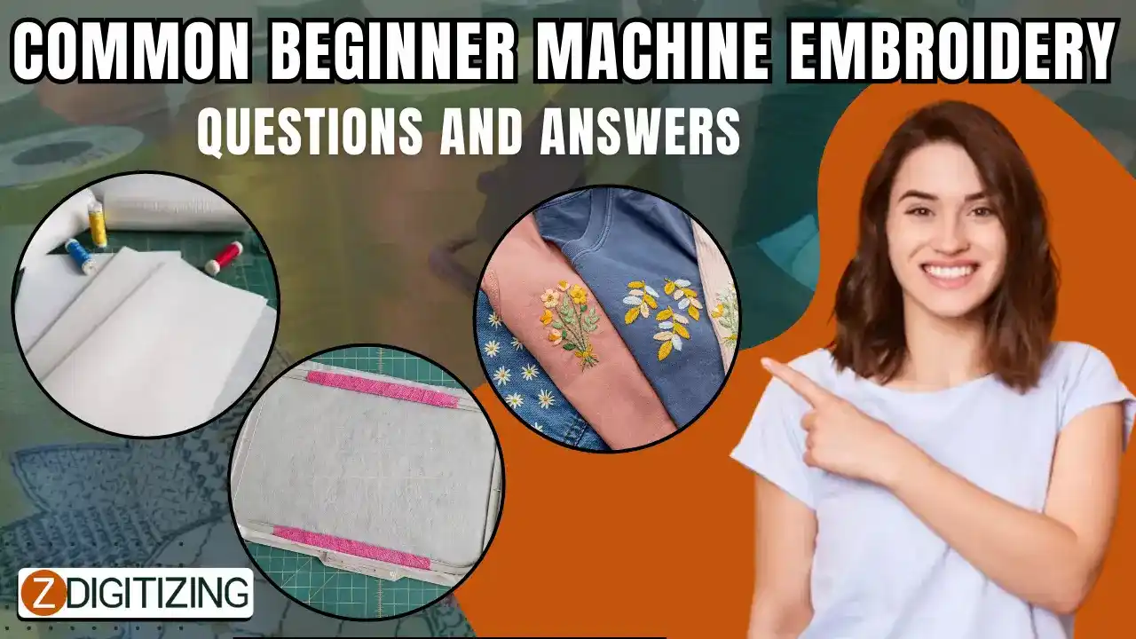 Common Beginner Machine Embroidery Questions and Answers