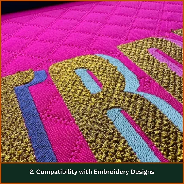 Compatibility with Embroidery Designs