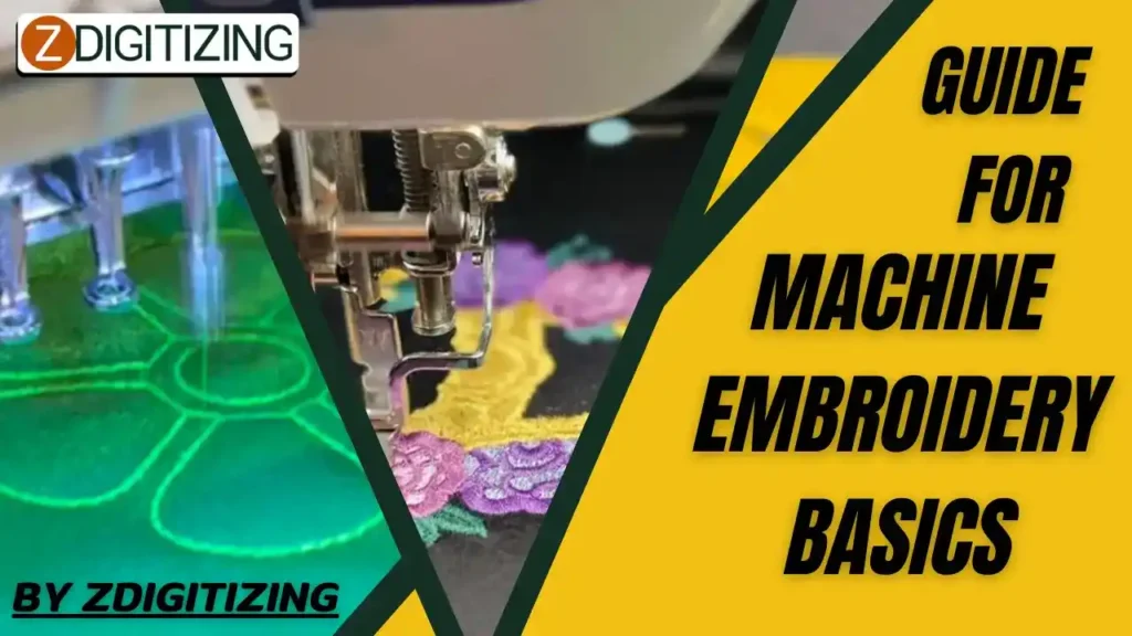 Guide for Machine embroidery Basics By Zdigitizing