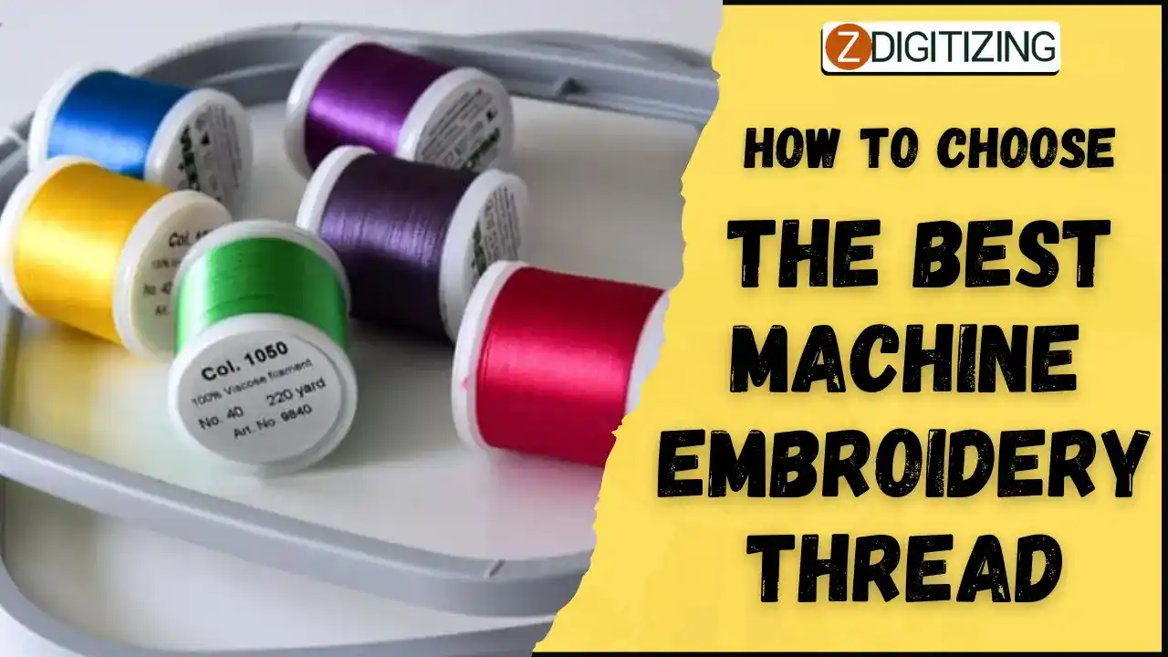 How to Choose the Best Machine Embroidery Thread