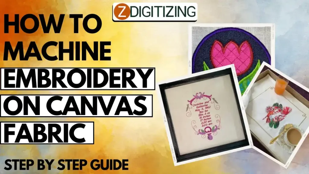 How to Machine Embroidery on Canvas