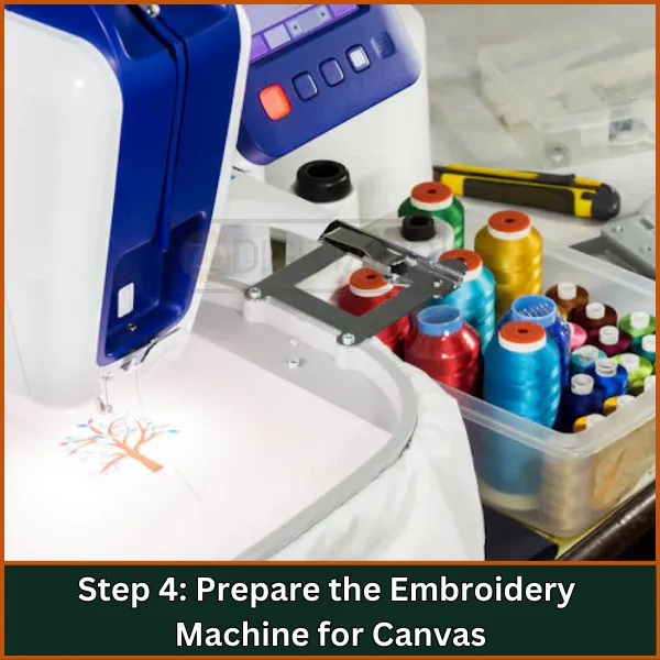 Prepare the Embroidery Machine for Canvas