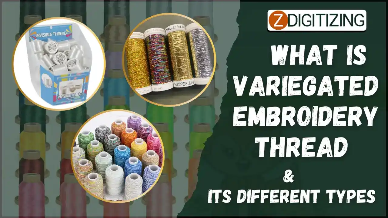 What Is Variegated Embroidery Thread & Its Different Types