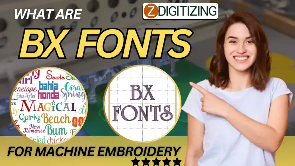 What are BX Fonts for Machine Embroidery