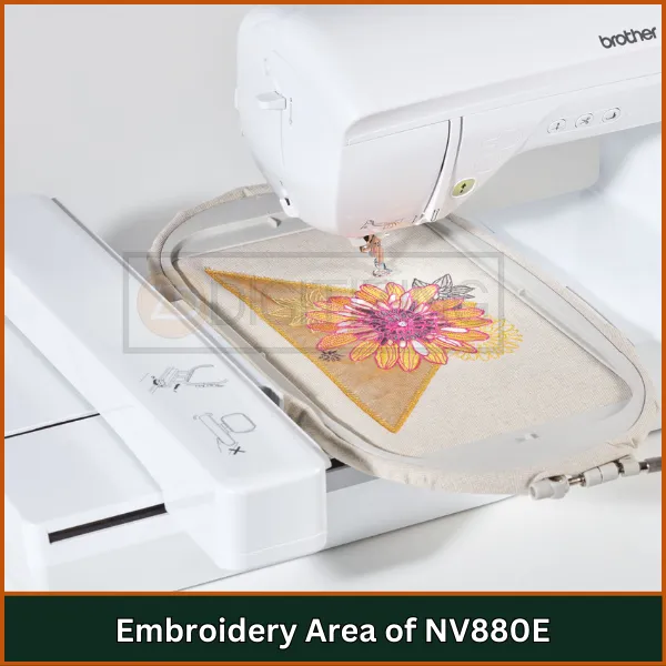 Embroidery Area of NV880E