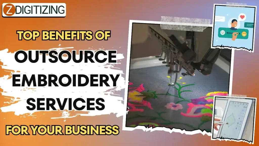 Top Benefits of Outsource Embroidery Services for Your Business