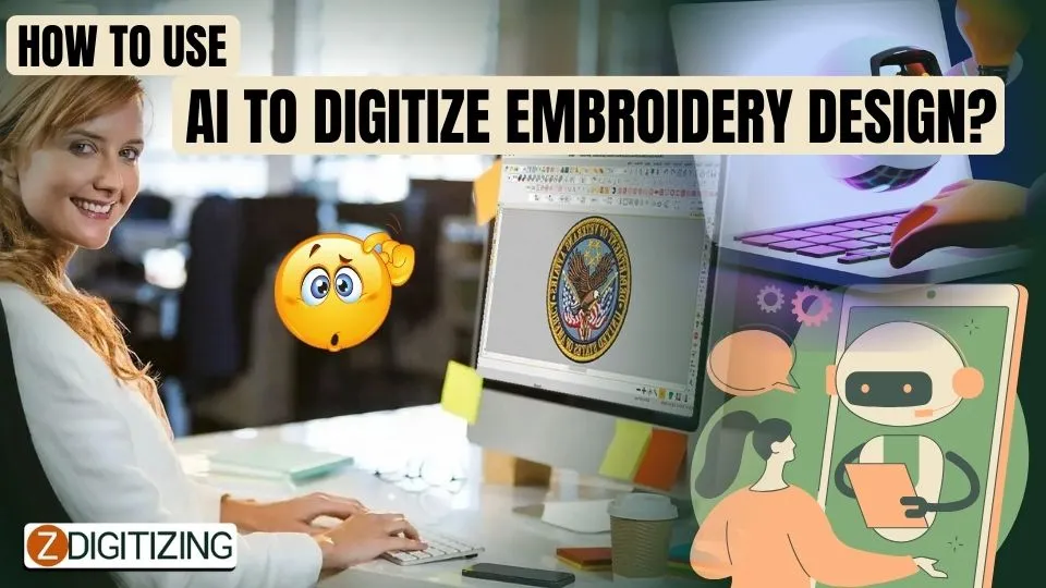 How to Use AI to Digitize Embroidery Design