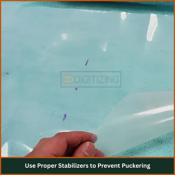 Use Proper Stabilizers to Prevent Puckering
