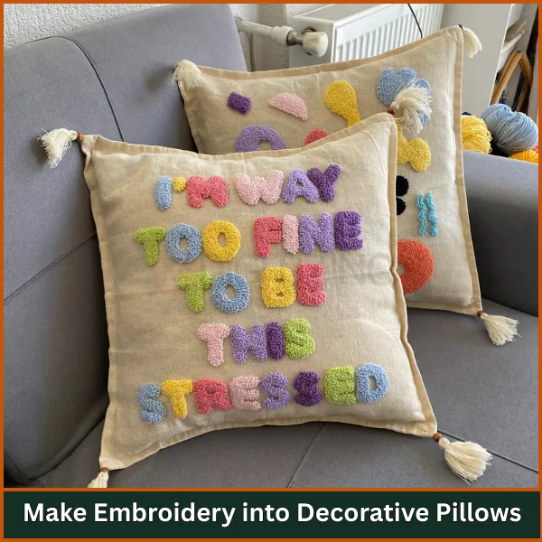 Make Embroidery into Decorative Pillows