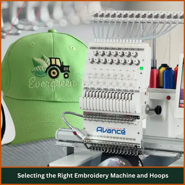 Selecting the Right Embroidery Machine and Hoops