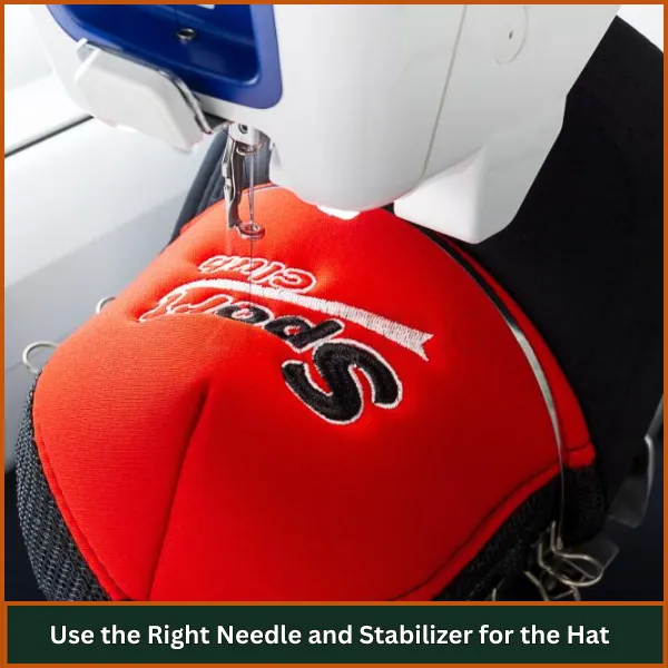 Use the Right Needle and Stabilizer for the Hat
