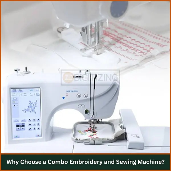 Why Choose a Combo Embroidery and Sewing Machine