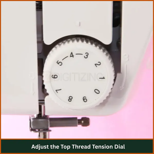 Adjust the Top Thread Tension Dial