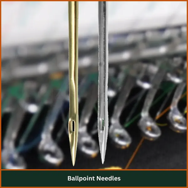 Ballpoint Needles