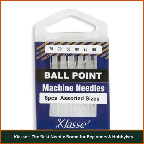 Klasse – The Best Needle Brand for Beginners & Hobbyists