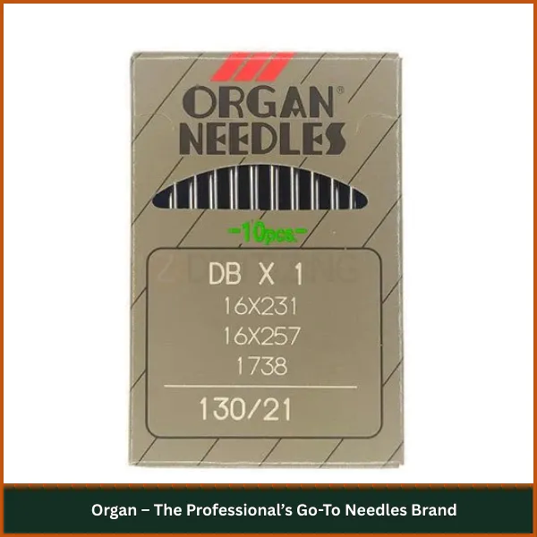 Organ – The Professional’s Go-To Needles Brand