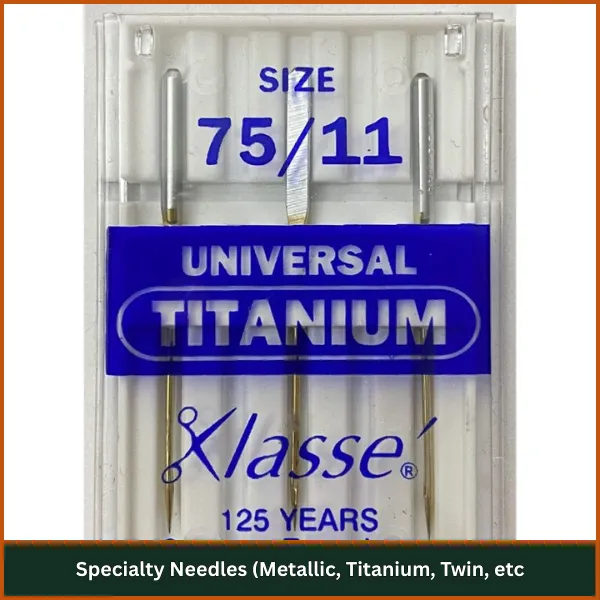 Specialty Needles (Metallic, Titanium, Twin, etc.)