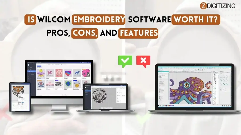 Is Wilcom Embroidery Software Worth It