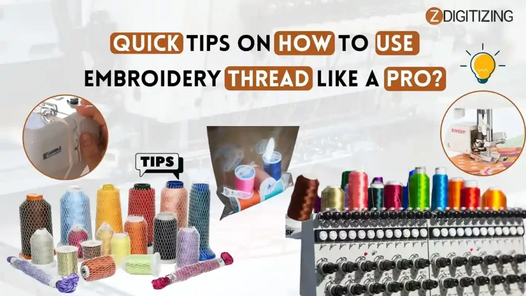 Quick Tips on How to Use Embroidery Thread Like a Pro
