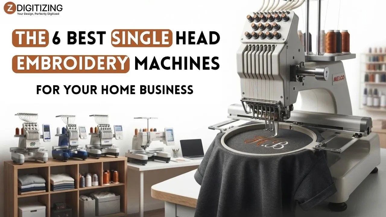 The 6 Best Single Head Embroidery Machines for Your Home Business